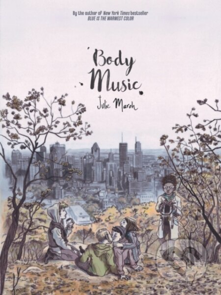 Kniha: Body Music (Julie Maroh). Arsenal Pulp Press, 2017 Kniha: Body Music (Julie Maroh). Arsenal Pulp Press, 2017