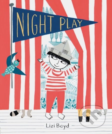 Kniha: Night Play (Lizi Boyd). Chronicle Books, 2018 Kniha: Night Play (Lizi Boyd). Chronicle Books, 2018