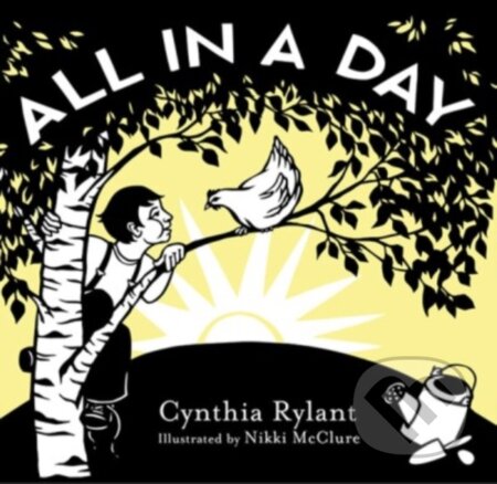 Kniha: All in a Day (Cynthia Rylant). Abrams Appleseed, 2017 Kniha: All in a Day (Cynthia Rylant). Abrams Appleseed, 2017