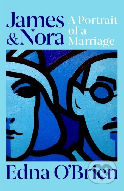 Kniha: James and Nora (Edna O'Brien). Weidenfeld and Nicolson, 2020 Kniha: James and Nora (Edna O'Brien). Weidenfeld and Nicolson, 2020