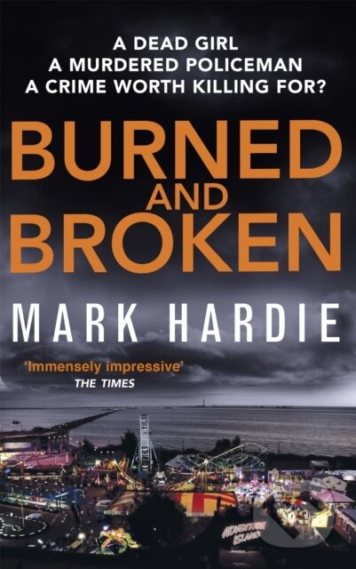Kniha: Burned and Broken (Mark Hardie). Sphere, 2017 Kniha: Burned and Broken (Mark Hardie). Sphere, 2017