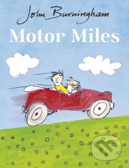 Kniha: Motor Miles (John Burningham). , 2017 Kniha: Motor Miles (John Burningham). , 2017