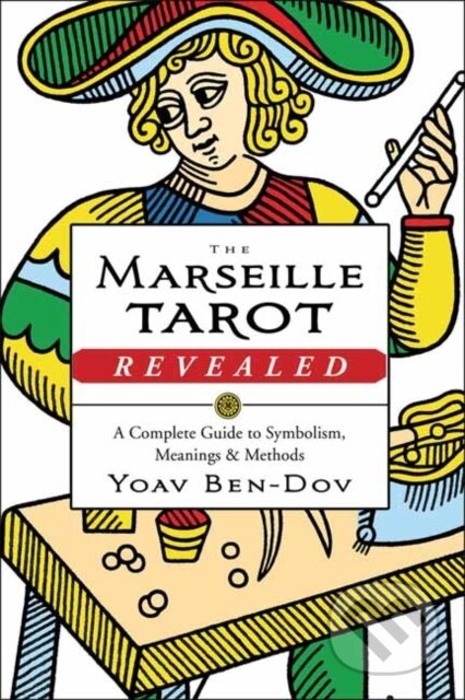 Kniha: The Marseille Tarot Revealed (Yoav Ben-Dov). Llewellyn Publications, 2017 Kniha: The Marseille Tarot Revealed (Yoav Ben-Dov). Llewellyn Publications, 2017