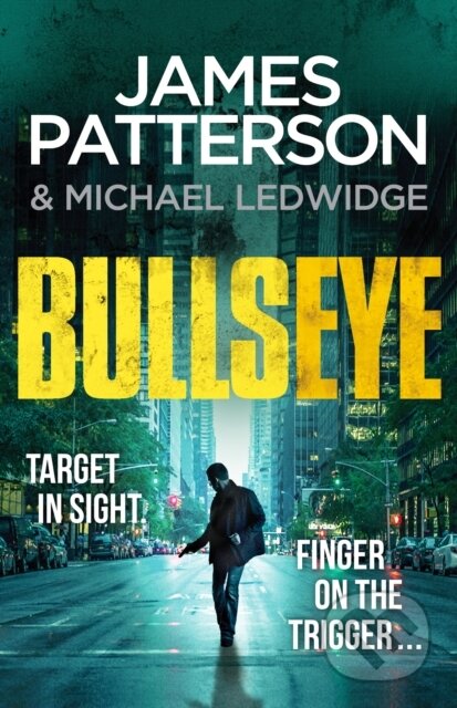 Kniha: Bullseye (James Patterson). Arrow Books, 2017 Kniha: Bullseye (James Patterson). Arrow Books, 2017