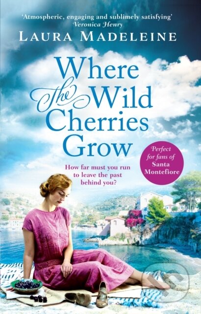 Kniha: Where The Wild Cherries Grow (Laura Madeleine). Black Swan, 2017 Kniha: Where The Wild Cherries Grow (Laura Madeleine). Black Swan, 2017