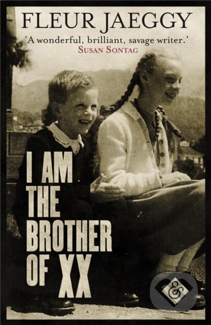 Kniha: I am the Brother of XX (Fleur Jaeggy). And Other Stories, 2017 Kniha: I am the Brother of XX (Fleur Jaeggy). And Other Stories, 2017