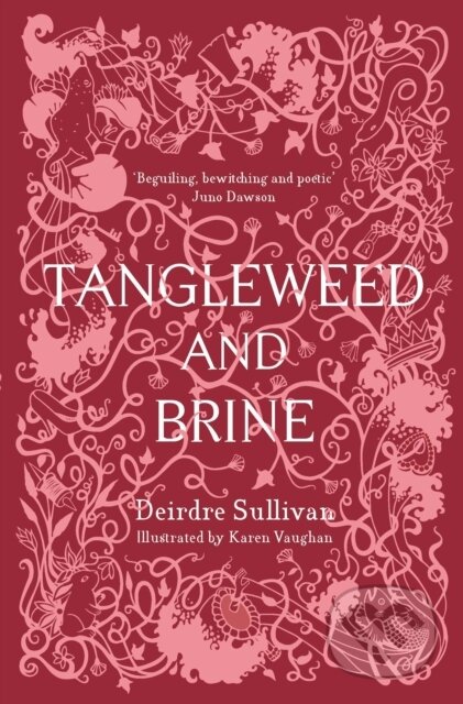 Kniha: Tangleweed and Brine (Deirdre Sullivan). Little Island, 2017 Kniha: Tangleweed and Brine (Deirdre Sullivan). Little Island, 2017