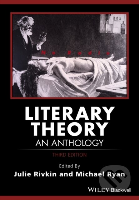 Kniha: Literary Theory (Julie Rivkin a Michael Ryan). Wiley-Blackwell, 2017 Kniha: Literary Theory (Julie Rivkin a Michael Ryan). Wiley-Blackwell, 2017