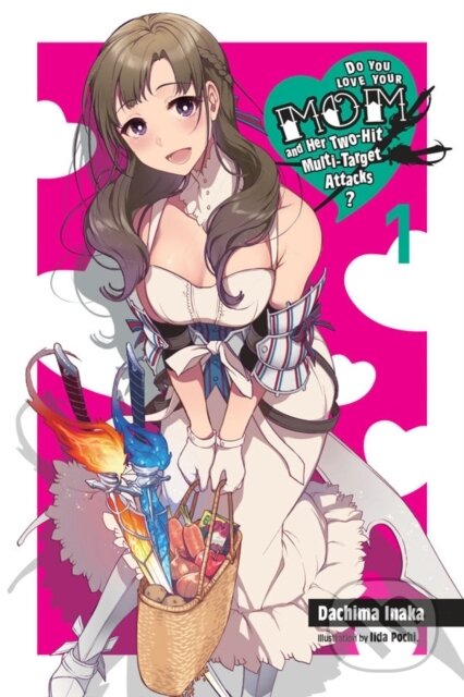 Kniha: Do You Love Your Mom and Her Two-Hit Multi-Target Attacks?, Vol. 1 (light novel) (Dachima Inaka a Pochi Iida). Yen Press, 2018 Kniha: Do You Love Your Mom and Her Two-Hit Multi-Target Attacks?, Vol. 1 (light novel) (Dachima Inaka a Pochi Iida). Yen Press, 2018