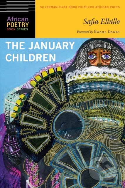 Kniha: The January Children (Safia Elhillo). University of Nebraska Press, 2017 Kniha: The January Children (Safia Elhillo). University of Nebraska Press, 2017
