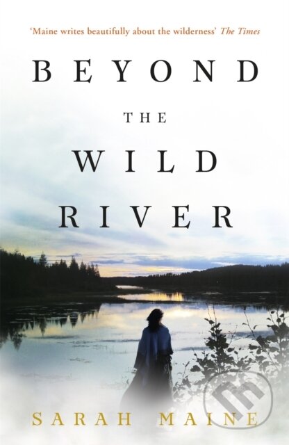Kniha: Beyond the Wild River (Sarah Maine). Hodder Paperback, 2017 Kniha: Beyond the Wild River (Sarah Maine). Hodder Paperback, 2017