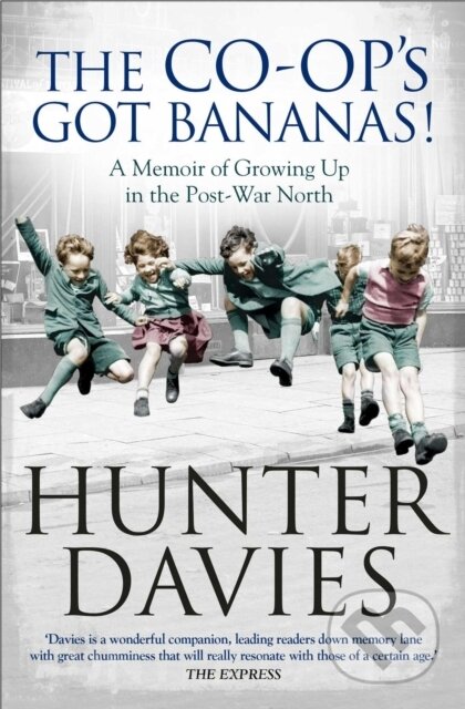Kniha: The Co-Op's Got Bananas (Hunter Davies). Simon & Schuster, 2017 Kniha: The Co-Op's Got Bananas (Hunter Davies). Simon & Schuster, 2017