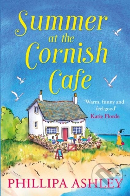 Kniha: Summer at the Cornish Cafe (Phillipa Ashley). Avon, 2017 Kniha: Summer at the Cornish Cafe (Phillipa Ashley). Avon, 2017