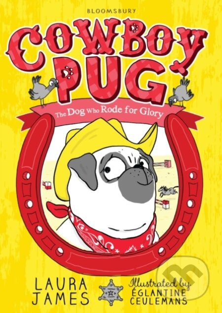 Kniha: Cowboy Pug (Laura James). Bloomsbury, 2017 Kniha: Cowboy Pug (Laura James). Bloomsbury, 2017