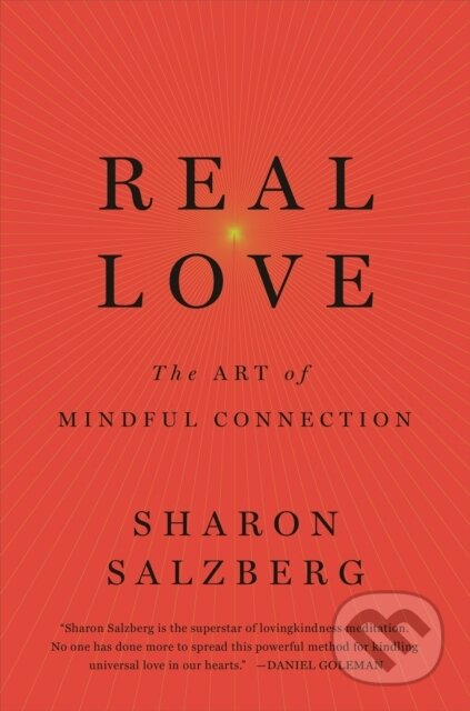 Kniha: Real Love (Sharon Salzberg). Bluebird, 2017 Kniha: Real Love (Sharon Salzberg). Bluebird, 2017