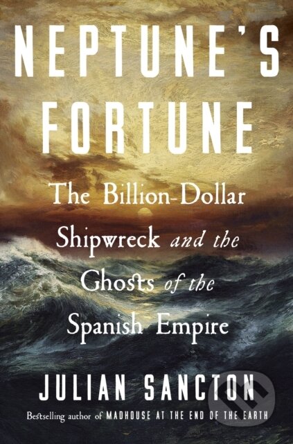 Kniha: Neptune's Fortune (Julian Sancton). WH Allen, 2026 Kniha: Neptune's Fortune (Julian Sancton). WH Allen, 2026