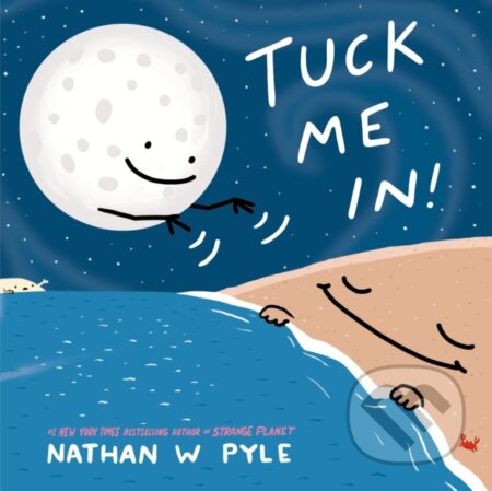 Kniha: Tuck Me In! (Nathan W Pyle). , 1900 Kniha: Tuck Me In! (Nathan W Pyle). , 1900