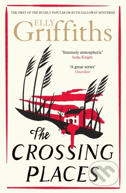 Kniha: The Crossing Places (Elly Griffiths). Quercus, 2023 Kniha: The Crossing Places (Elly Griffiths). Quercus, 2023