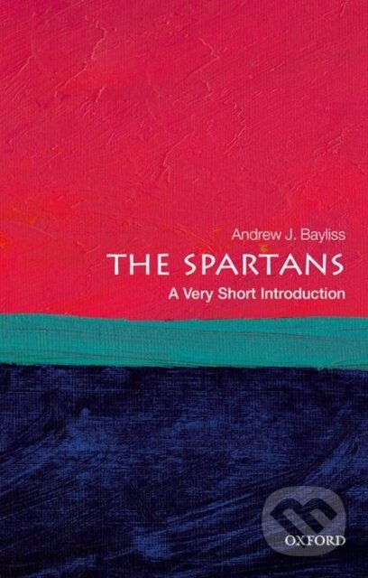 Kniha: The Spartans (Andrew J. Bayliss). Oxford University Press, 2022 Kniha: The Spartans (Andrew J. Bayliss). Oxford University Press, 2022