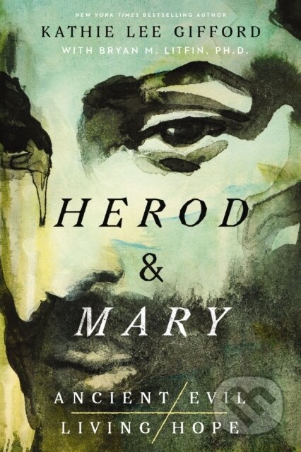 Kniha: Herod and Mary (Kathie Lee Gifford). Thomas Nelson Publishers, 2025 Kniha: Herod and Mary (Kathie Lee Gifford). Thomas Nelson Publishers, 2025