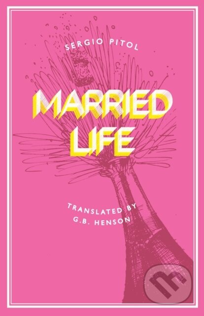 Kniha: Married Life (Sergio Pitol). Deep Vellum Publishing, 2026 Kniha: Married Life (Sergio Pitol). Deep Vellum Publishing, 2026