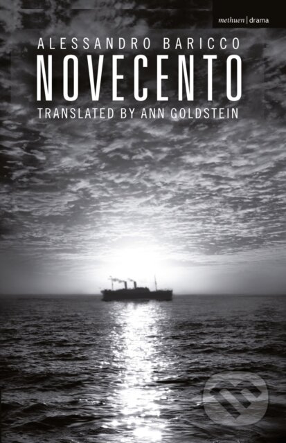 Kniha: Novecento (Alessandro Baricco). Methuen Drama, 2023 Kniha: Novecento (Alessandro Baricco). Methuen Drama, 2023