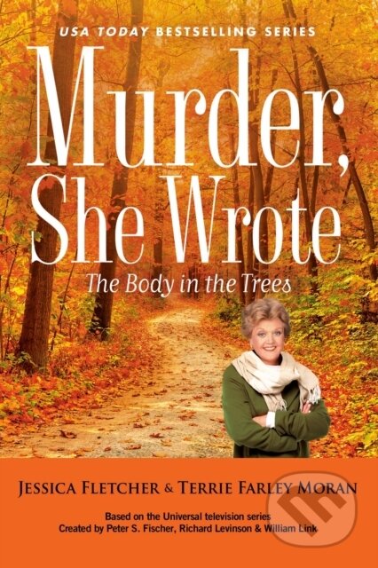 Kniha: Murder, She Wrote: The Body in the Trees (Jessica Fletcher a Terrie Farley Moran). , 2025 Kniha: Murder, She Wrote: The Body in the Trees (Jessica Fletcher a Terrie Farley Moran). , 2025