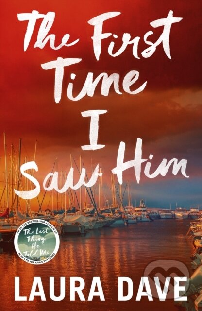 Kniha: The First Time I Saw Him (Laura Dave). Century, 2026 Kniha: The First Time I Saw Him (Laura Dave). Century, 2026