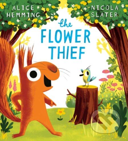 Kniha: The Flower Thief (Alice Hemming). Scholastic, 2025 Kniha: The Flower Thief (Alice Hemming). Scholastic, 2025
