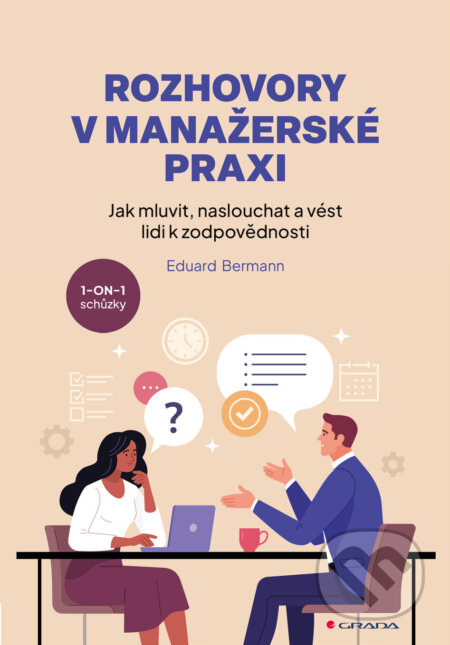 E-kniha: Rozhovory v manažerské praxi (Eduard Bermann). Grada, 2026 E-kniha: Rozhovory v manažerské praxi (Eduard Bermann). Grada, 2026