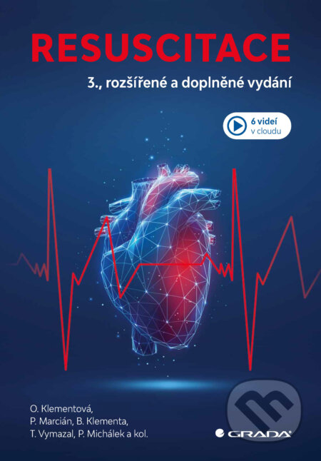 E-kniha: Resuscitace (Pavel Marcián, Bronislav Klementa, Tomáš Vymazal a Pavel Michálek). Grada, 2026 E-kniha: Resuscitace (Pavel Marcián, Bronislav Klementa, Tomáš Vymazal a Pavel Michálek). Grada, 2026