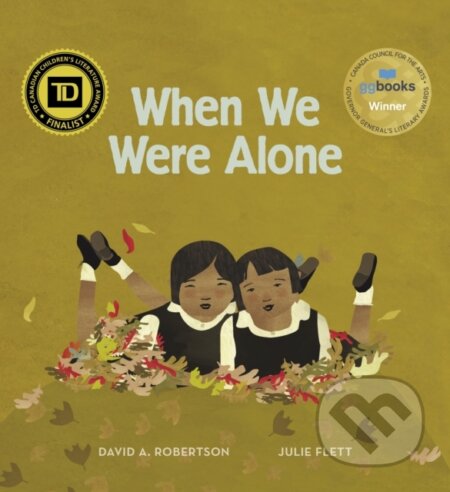 Kniha: When We Were Alone (David A. Robertson). Portage & Main Press, 2017 Kniha: When We Were Alone (David A. Robertson). Portage & Main Press, 2017