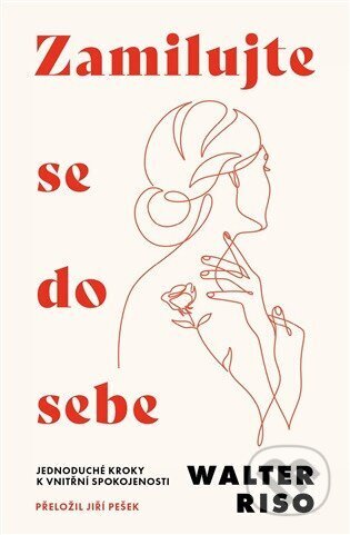 Kniha: Zamilujte se do sebe (Walter Riso). Via, 2026 Kniha: Zamilujte se do sebe (Walter Riso). Via, 2026