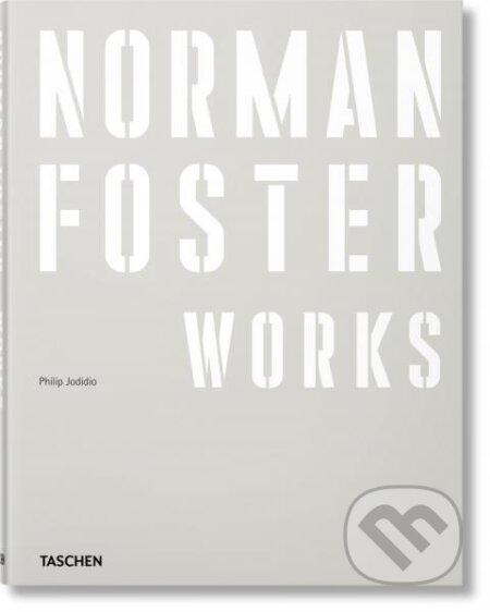 Kniha: Norman Foster. Works (Philip Jodidio a Norman Foster). Taschen, 2026 Kniha: Norman Foster. Works (Philip Jodidio a Norman Foster). Taschen, 2026