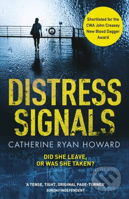 Kniha: Distress Signals (Catherine Ryan Howard). Corvus, 2017 Kniha: Distress Signals (Catherine Ryan Howard). Corvus, 2017