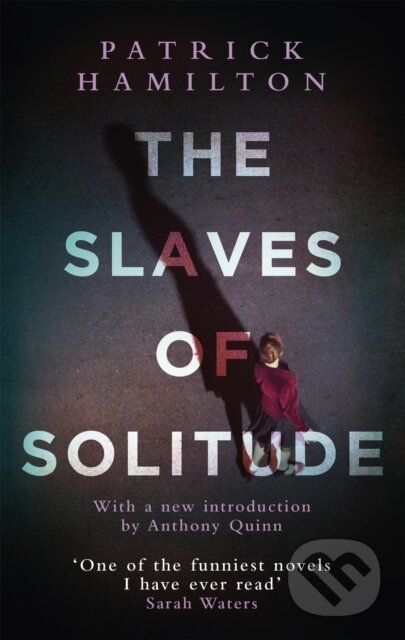 Kniha: The Slaves of Solitude (Patrick Hamilton). Abacus, 2017 Kniha: The Slaves of Solitude (Patrick Hamilton). Abacus, 2017