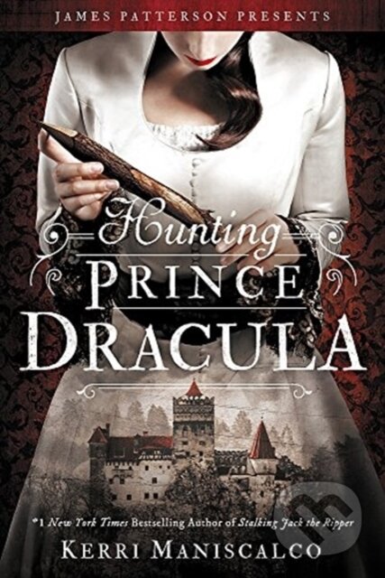Kniha: Hunting Prince Dracula (Kerri Maniscalco). Little, Brown Young Readers, 2017 Kniha: Hunting Prince Dracula (Kerri Maniscalco). Little, Brown Young Readers, 2017