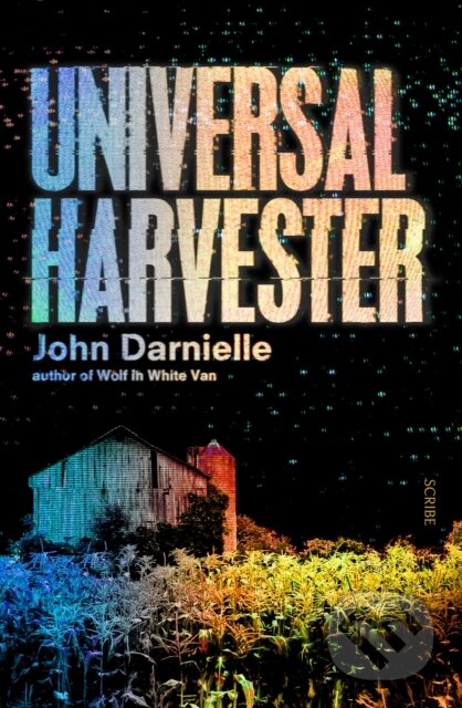 Kniha: Universal Harvester (John Darnielle). Scribe Publications, 2017 Kniha: Universal Harvester (John Darnielle). Scribe Publications, 2017