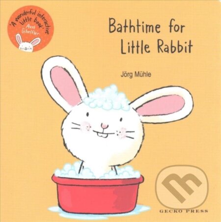 Kniha: Bathtime for Little Rabbit (Joerg Muhle). Gecko, 2017 Kniha: Bathtime for Little Rabbit (Joerg Muhle). Gecko, 2017