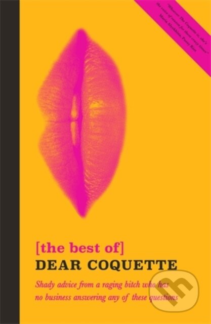 Kniha: The Best of Dear Coquette (The Coquette). Icon Books, 2017 Kniha: The Best of Dear Coquette (The Coquette). Icon Books, 2017