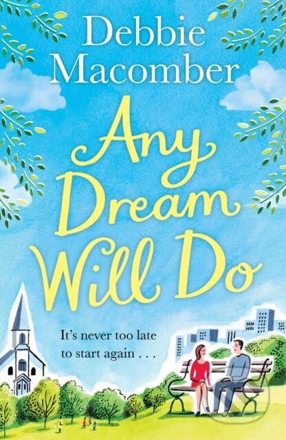 Kniha: Any Dream Will Do (Debbie Macomber). Arrow Books, 2017 Kniha: Any Dream Will Do (Debbie Macomber). Arrow Books, 2017