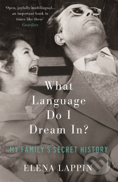 Kniha: What Language Do I Dream In? (Elena Lappin). Virago, 2017 Kniha: What Language Do I Dream In? (Elena Lappin). Virago, 2017