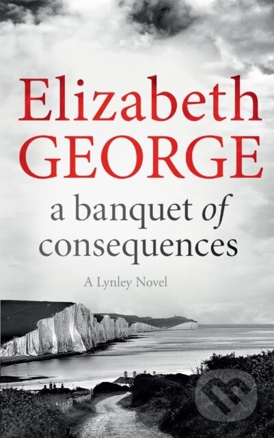 Kniha: A Banquet of Consequences (Elizabeth George). Hodder Paperback, 2017 Kniha: A Banquet of Consequences (Elizabeth George). Hodder Paperback, 2017