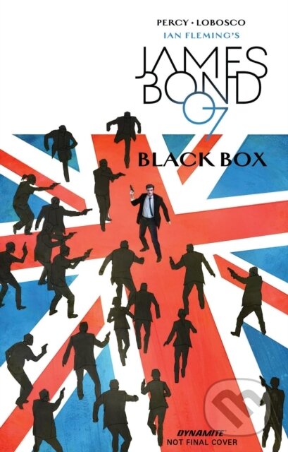 Kniha: James Bond: Black Box (Benjamin Percy). , 2017 Kniha: James Bond: Black Box (Benjamin Percy). , 2017