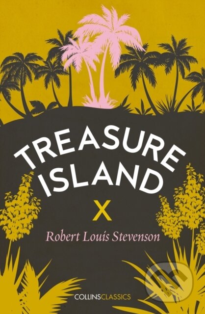 Kniha: Treasure Island (Robert Louis Stevenson). William Collins, 2017 Kniha: Treasure Island (Robert Louis Stevenson). William Collins, 2017