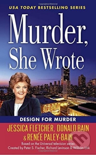 Kniha: Murder, She Wrote: Design For Murder (Jessica Fletcher a Renee Paley-Bain). , 2017 Kniha: Murder, She Wrote: Design For Murder (Jessica Fletcher a Renee Paley-Bain). , 2017