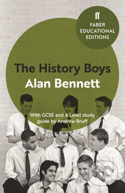 Kniha: The History Boys (Alan Bennett). Faber and Faber, 2017 Kniha: The History Boys (Alan Bennett). Faber and Faber, 2017