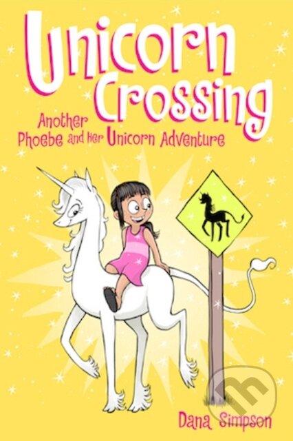 Kniha: Unicorn Crossing (Dana Simpson). Andrews McMeel, 2017 Kniha: Unicorn Crossing (Dana Simpson). Andrews McMeel, 2017