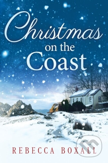 Kniha: Christmas on the Coast (Rebecca Boxall). Lake Union Publishing, 2017 Kniha: Christmas on the Coast (Rebecca Boxall). Lake Union Publishing, 2017