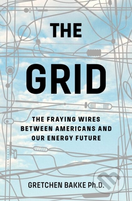 Kniha: The Grid (Gretchen, Ph.D. a Ph.D. Bakke). , 2017 Kniha: The Grid (Gretchen, Ph.D. a Ph.D. Bakke). , 2017